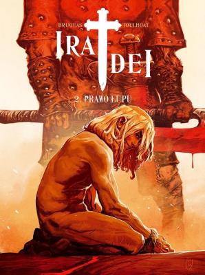 Ira Dei T.2 Prawo łupu. Autor: Vincent Bourgeau & Cedric Ramadier, Ronan Toulhoat. SmakLiter.pl Okładka książki Ira Dei T.2 Prawo łupu