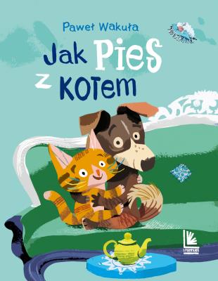 Jak pies z kotem. Autor: Wakuła Paweł. SmakLiter.pl Okładka książki Jak pies z kotem