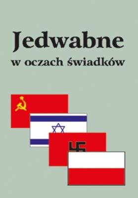 Jedwabne w oczach świadków. Autor: Eugeniusz Marciniak. SmakLiter.pl Okładka książki Jedwabne w oczach świadków