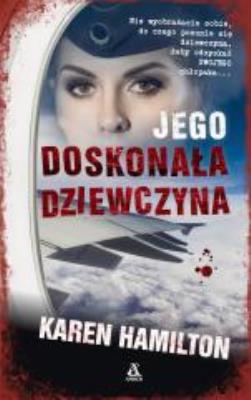 Okładka książki Jego doskonała dziewczyna - uszkodzone
