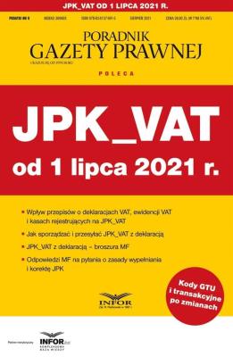 JPK_VAT od 1 lipca 2021. Podatki 9/2021. Autor:   Praca zbiorowa. SmakLiter.pl Okładka książki JPK_VAT od 1 lipca 2021. Podatki 9/2021