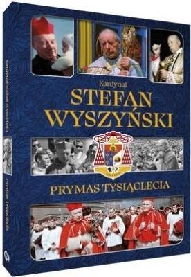 Okładka książki Kardynał Stefan Wyszyński. Prymas Tysiąclecia