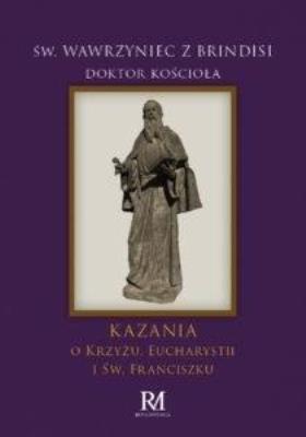 Okładka książki Kazania o Krzyżu, Eucharystii i św. Franciszku
