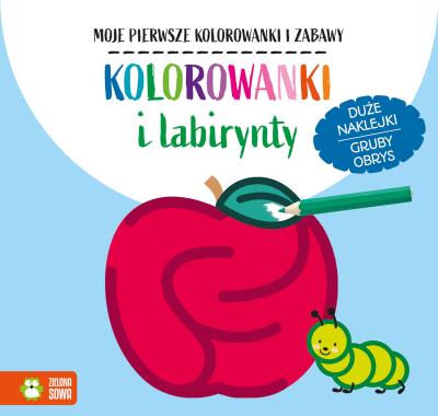 Okładka książki Kolorowanki i labirynty. Moje pierwsze kolorowanki i zabawy