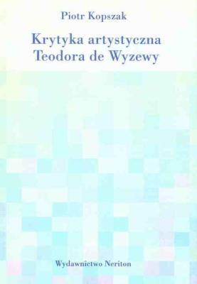 Okładka książki Krytyka artystyczna Teodora de Wyzewy