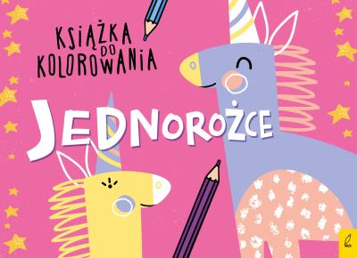 Okładka książki Książka do kolorowania Jednorożce