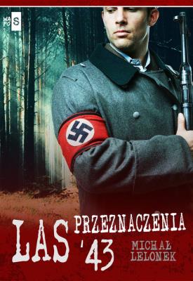 Okładka książki Las przeznaczenia '43