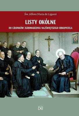 Listy okólne do członków Zgromadzenia Najśw.. Autor: św. Alfons Maria de Liguori. SmakLiter.pl Okładka książki Listy okólne do członków Zgromadzenia Najśw.
