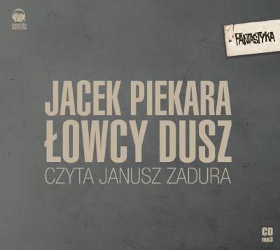 Łowcy dusz CD MP3 - Audiobook. Autor: Jacek Piekara. SmakLiter.pl Okładka książki Łowcy dusz CD MP3 - Audiobook