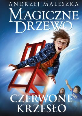 Magiczne drzewo. Czerwone krzesło. Autor: Andrzej Maleszka. SmakLiter.pl Okładka książki Magiczne drzewo. Czerwone krzesło