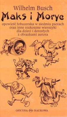 Maks i Moryc. Autor: Wilhelm Busch. SmakLiter.pl Okładka książki Maks i Moryc