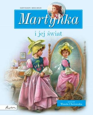 Martynka i jej świat Zbiór opowiadań. Autor: Gilbert Delahaye, Gilbert Delahaye i Marcel Marlier. SmakLiter.pl Okładka książki Martynka i jej świat Zbiór opowiadań