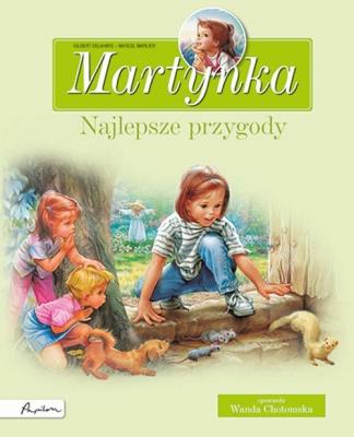 Martynka Najlepsze przygody Zbiór opowiadań. Autor: Gilbert Delahaye, Gilbert Delahaye i Marcel Marlier. SmakLiter.pl Okładka książki Martynka Najlepsze przygody Zbiór opowiadań
