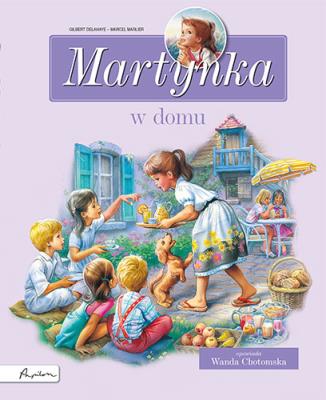 Martynka w domu Zbiór opowiadań. Autor: Gilbert Delahaye, Gilbert Delahaye i Marcel Marlier. SmakLiter.pl Okładka książki Martynka w domu Zbiór opowiadań