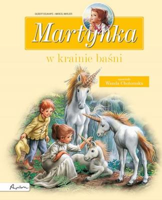 Martynka w krainie baśni Zbiór opowiadań. Autor: Gilbert Delahaye, Gilbert Delahaye i Marcel Marlier. SmakLiter.pl Okładka książki Martynka w krainie baśni Zbiór opowiadań