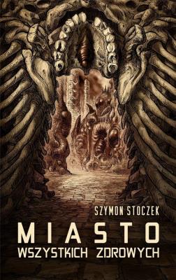 Okładka książki Miasto Wszystkich Zdrowych