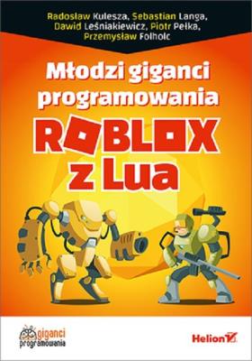 Okładka książki Młodzi giganci programowania. Roblox z Lua