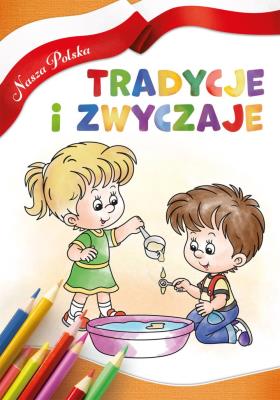 Nasza Polska. Tradycje i zwyczaje. Autor: Marcin Łaptos. SmakLiter.pl Okładka książki Nasza Polska. Tradycje i zwyczaje