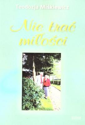 Okładka książki Nie trać miłości