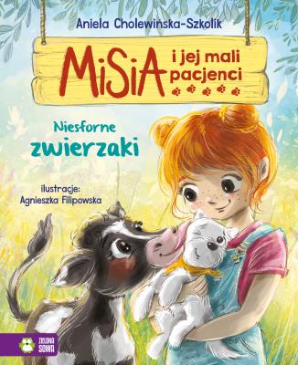 Niesforne zwierzaki. Misia i jej mali pacjenci. Autor: Aniela Cholewińska-Szkolik. SmakLiter.pl Okładka książki Niesforne zwierzaki. Misia i jej mali pacjenci
