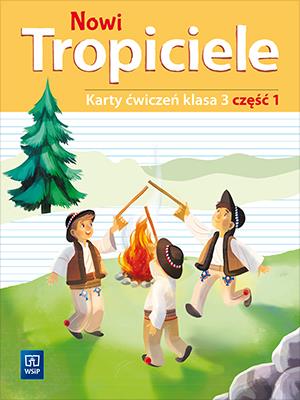 Okładka książki NOWI TROPICIELE KARTY ĆWICZEŃ KLASA 3 CZĘŚĆ 1 EDUKACJA WCZESNOSZKOLNA  1687B2