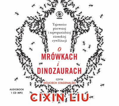 O mrówkach i dinozaurach - Audiobook. Autor: Liu Cixin. SmakLiter.pl Okładka książki O mrówkach i dinozaurach - Audiobook