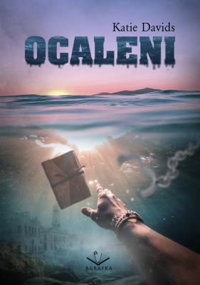 Ocaleni. Autor: Katie Davids. SmakLiter.pl Okładka książki Ocaleni