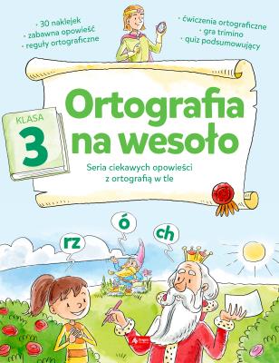 Ortografia na wesoło. Klasa 3. Autor: Zioła-Zemczak Katarzyna. SmakLiter.pl Okładka książki Ortografia na wesoło. Klasa 3