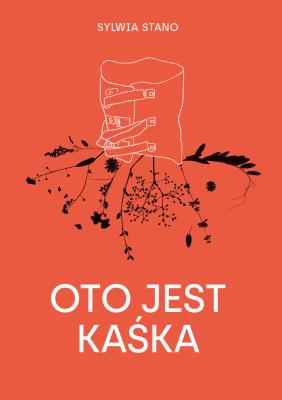 Oto jest Kaśka. Autor: Sylwia Stano. SmakLiter.pl Okładka książki Oto jest Kaśka
