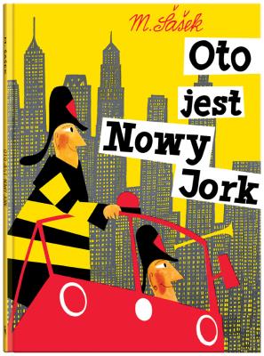 Oto jest Nowy Jork w.2. Autor: Miroslav Sasek. SmakLiter.pl Okładka książki Oto jest Nowy Jork w.2