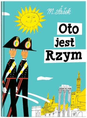 Oto jest Rzym w.2. Autor: Miroslav Sasek. SmakLiter.pl Okładka książki Oto jest Rzym w.2