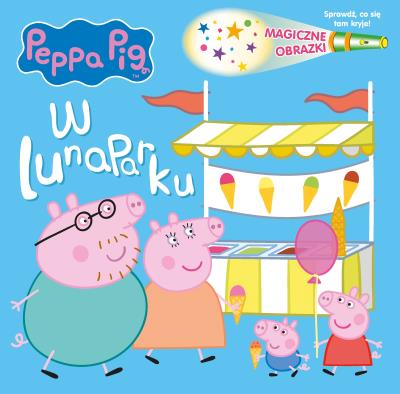 Okładka książki Peppa Pig. Magiczne obrazki. W lunaparku
