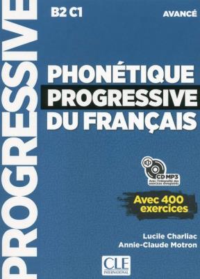 Phonetique progressive du francais avance 2ed B2-C1 podręcznik do nauki fonetyki języka francuskiego. Autor: Charliac Lucile. SmakLiter.pl Okładka książki Phonetique progressive du francais avance 2ed B2-C1 podręcznik do nauki fonetyki języka francuskiego