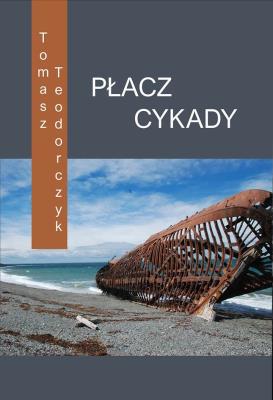Płacz Cykady. Autor: Tomasz Teodorczyk. SmakLiter.pl Okładka książki Płacz Cykady