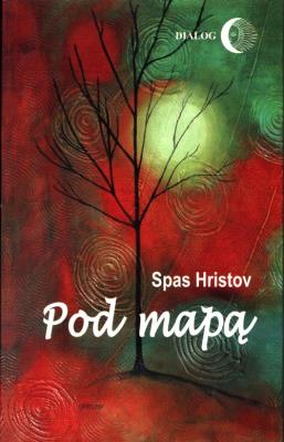 Pod mapą. Autor: Hristov Spas. SmakLiter.pl Okładka książki Pod mapą