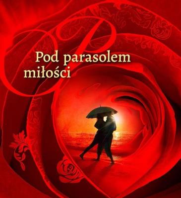 Pod parasolem miłości. Autor: Lasota Lidia. SmakLiter.pl Okładka książki Pod parasolem miłości