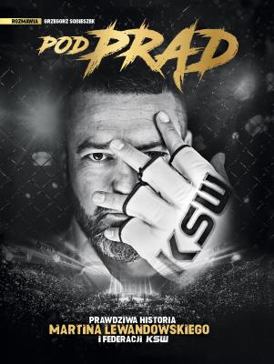 Pod prąd. Prawdziwa historia M. Lewandowskiego. Autor: Martin Lewandowski, Grzegorz Sobieszek. SmakLiter.pl Okładka książki Pod prąd. Prawdziwa historia M. Lewandowskiego