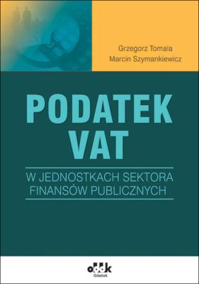 Okładka książki Podatek VAT w jednostkach sektora finansów publicznych