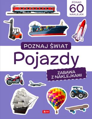 Okładka książki Pojazdy. Poznaj świat. Zabawa z naklejkami