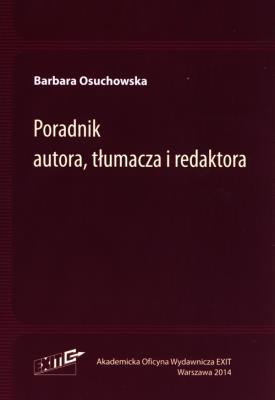 Poradnik autora, tłumacza i redaktora. Autor: Osuchowska Barbara. SmakLiter.pl Okładka książki Poradnik autora, tłumacza i redaktora