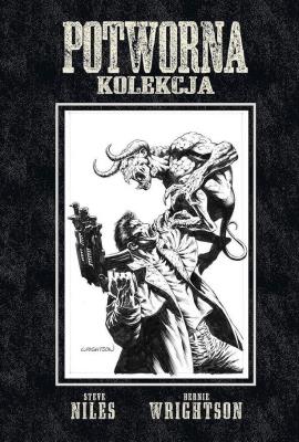 Potworna Kolekcja. Autor: Niles Steve, WRIGHTSON BERNIE. SmakLiter.pl Okładka książki Potworna Kolekcja