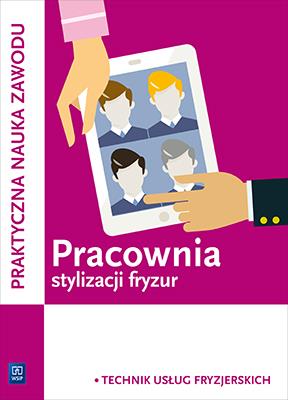 Pracownia stylizacji fryzur. Kwalifikacja A.23. Autor: Beata Wach-Mińkowska, Aneta Dytmar, Ewa Mierzwa. SmakLiter.pl Okładka książki Pracownia stylizacji fryzur. Kwalifikacja A.23