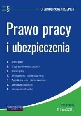 Prawo pracy i ubezpieczenia. Ujednolicone przepisy. Autor: praca zbiorowa. SmakLiter.pl Okładka książki Prawo pracy i ubezpieczenia. Ujednolicone przepisy
