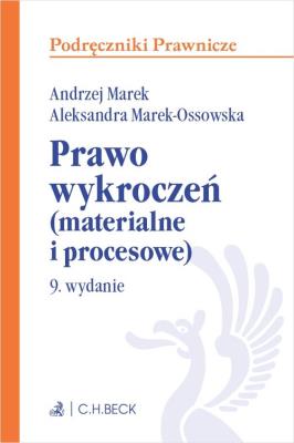 Prawo wykroczeń materialne i procesowe. Autor: Marek-Ossowska Aleksandra. SmakLiter.pl Okładka książki Prawo wykroczeń materialne i procesowe