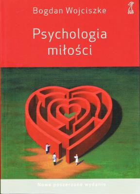Okładka książki Psychologia miłości wyd.5/2021 poszerzone