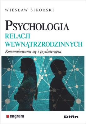 Okładka książki Psychologia relacji wewnątrzrodzinnych