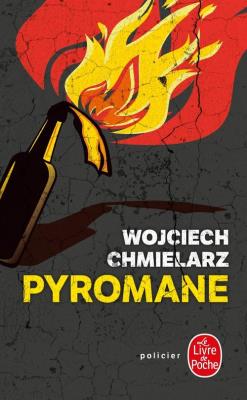 Pyromane Podpalacz przekład francuski. Autor: Chmielarz Wojciech. SmakLiter.pl Okładka książki Pyromane Podpalacz przekład francuski