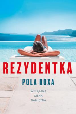 Rezydentka. Autor: Roxa Pola. SmakLiter.pl Okładka książki Rezydentka