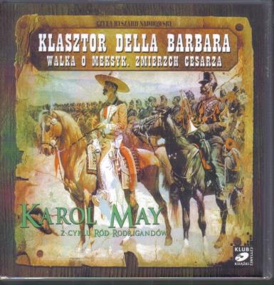 Ród Rodrigandów T.8 - Klasztor della Barbara... - Audiobook. Autor: May Karol. SmakLiter.pl Okładka książki Ród Rodrigandów T.8 - Klasztor della Barbara... - Audiobook