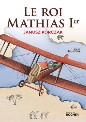 Roi Mathias 1er Król Maciuś I przekład francuski. Autor: Janusz Korczak. SmakLiter.pl Okładka książki Roi Mathias 1er Król Maciuś I przekład francuski
